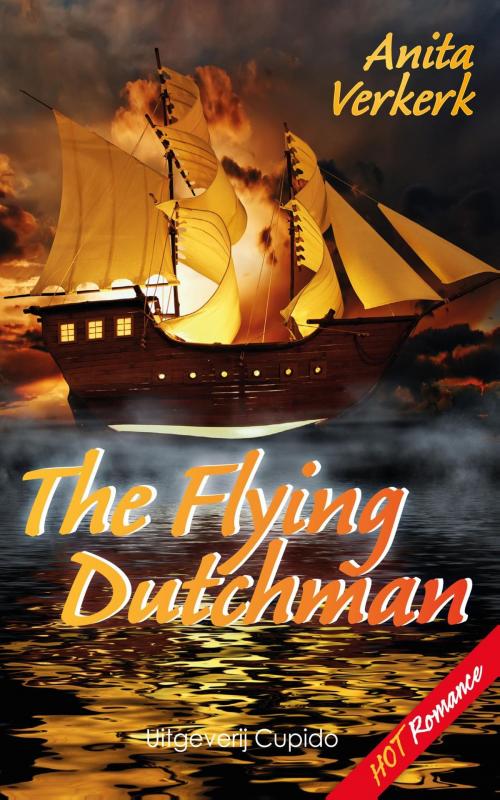 Cover of the book The Flying Dutchman by Anita Verkerk, Cupido, Uitgeverij