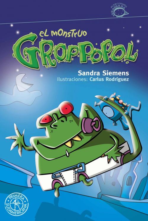 Cover of the book El monstruo Groppopol by Sandra Siemens, Penguin Random House Grupo Editorial Argentina