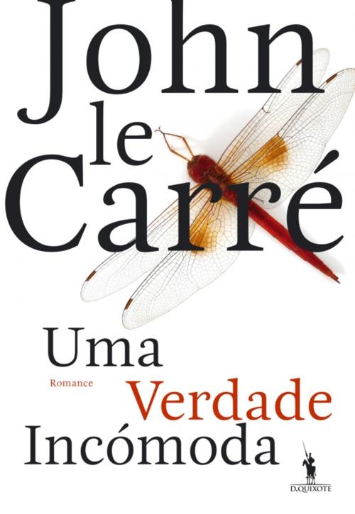Cover of the book Uma Verdade Incómoda by JOHN LE CARRÉ, D. QUIXOTE