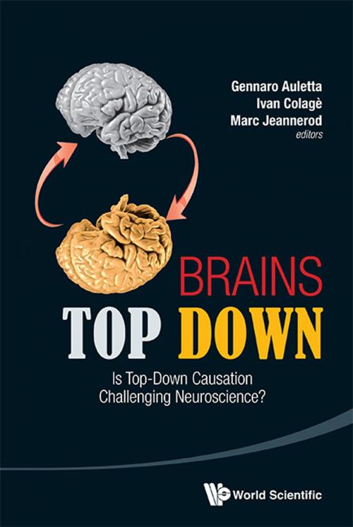 Cover of the book Brains Top Down by Gennaro Auletta, Ivan Colagè, Marc Jeannerod, World Scientific Publishing Company