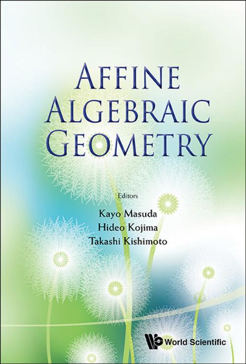 Cover of the book Affine Algebraic Geometry by Kayo Masuda, Hideo Kojima, Takashi Kishimoto, World Scientific Publishing Company