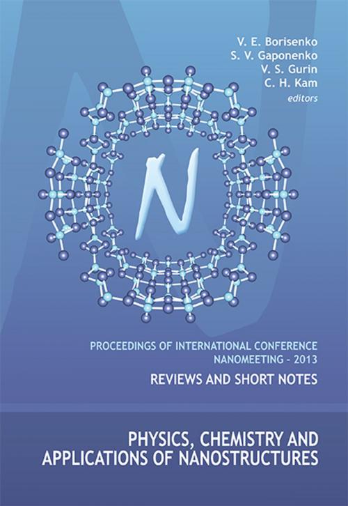 Cover of the book Physics, Chemistry and Applications of Nanostructures by V E Borisenko, S V Gaponenko, V S Gurin;C H Kam, World Scientific Publishing Company