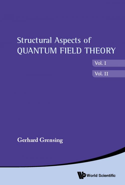 Cover of the book Structural Aspects of Quantum Field Theory and Noncommutative Geometry by Gerhard Grensing, World Scientific Publishing Company