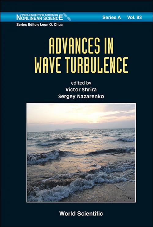 Cover of the book Advances in Wave Turbulence by Victor Shrira, Sergey Nazarenko, World Scientific Publishing Company