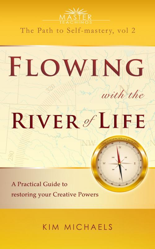 Cover of the book Flowing with the River of Life by Kim Michaels, More to Life OU