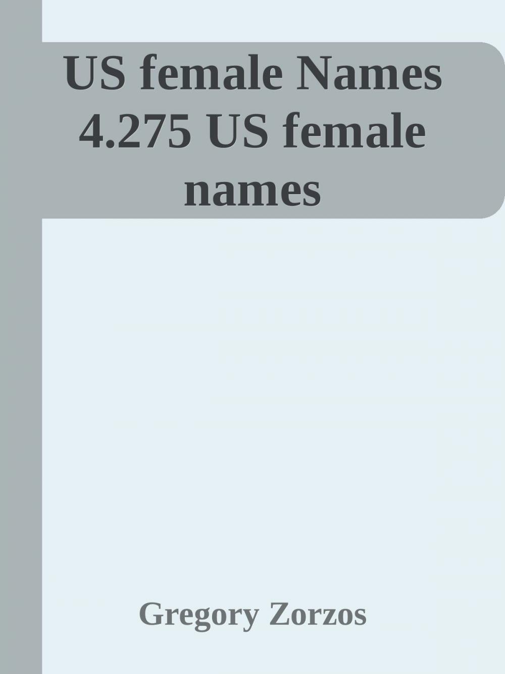 Big bigCover of US female Names 4.275 US female names by Pythagorean Logodynamics
