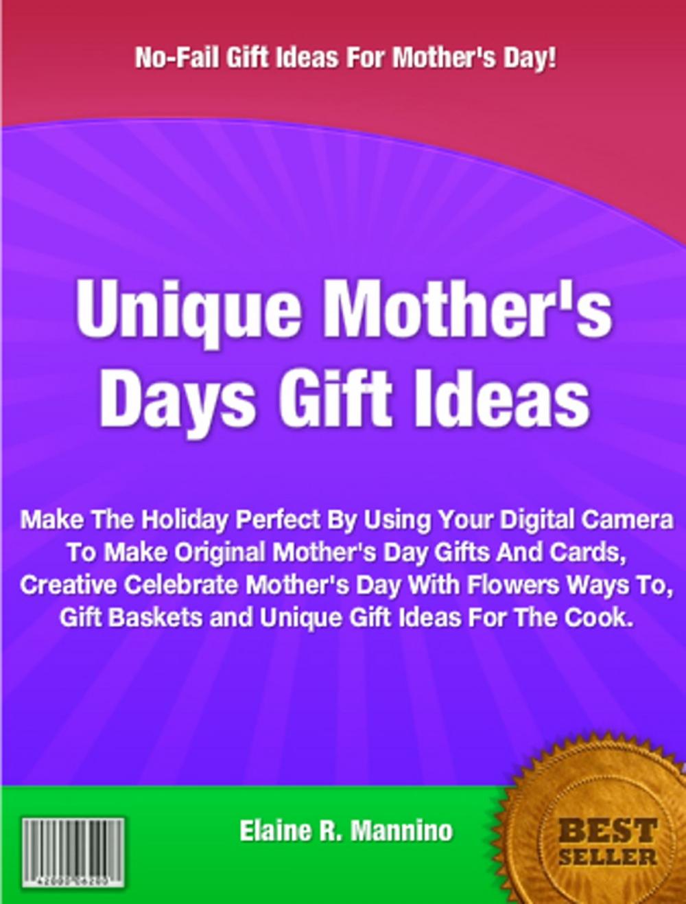 Big bigCover of Unique Mother's Days Gift Ideas