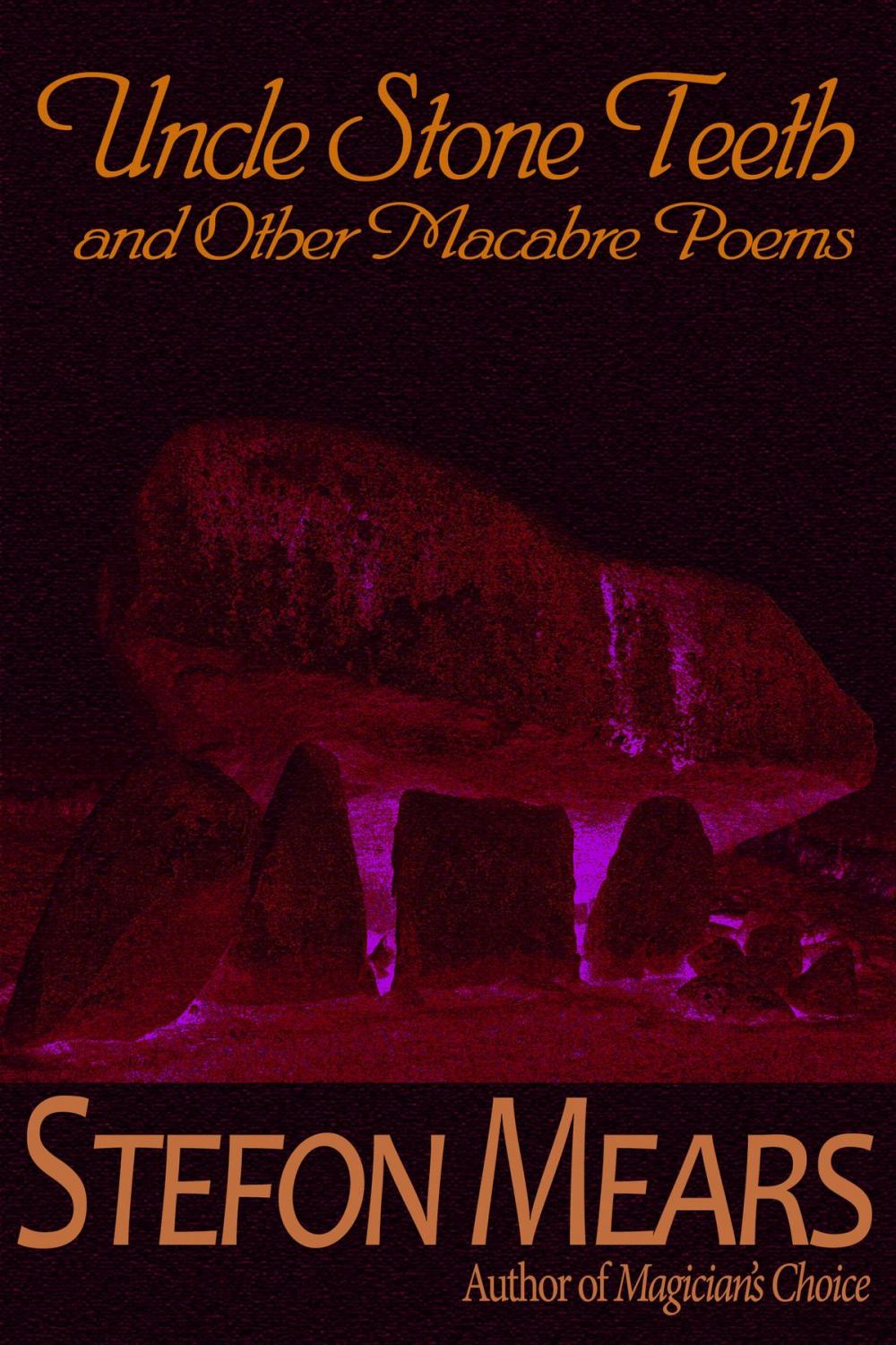 Big bigCover of Uncle Stone Teeth and Other Macabre Poems