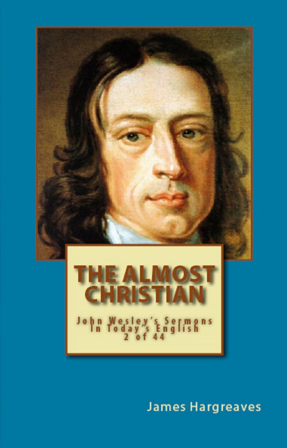 Big bigCover of The Almost Christian: John Wesley's Sermon In Today's English (2 of 44)