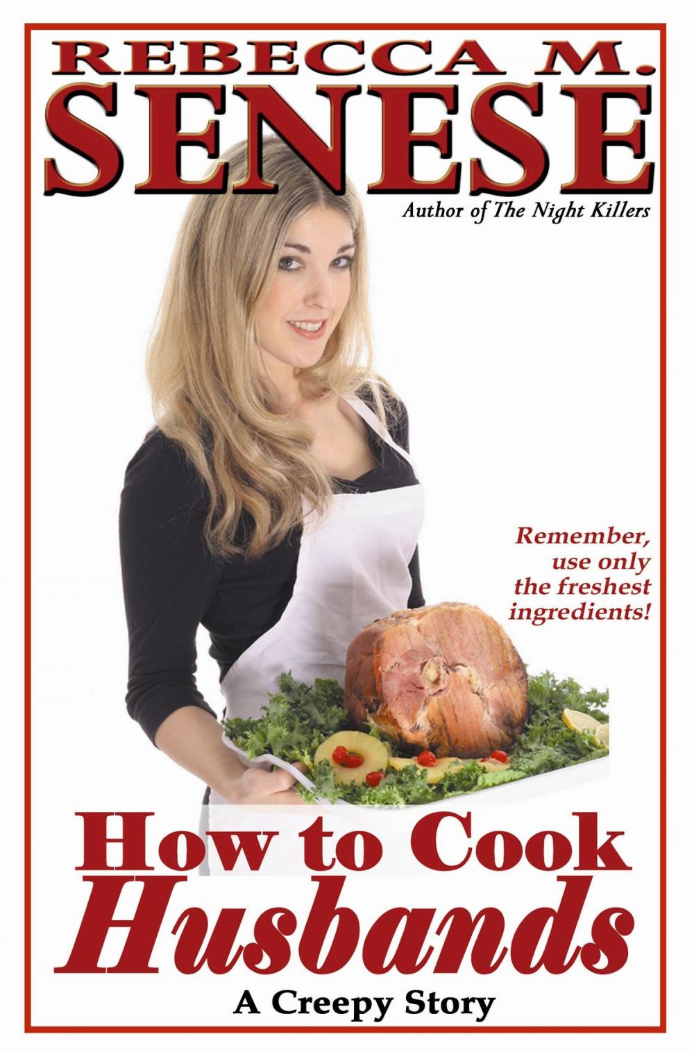 Big bigCover of How to Cook Husbands: A Creepy Story