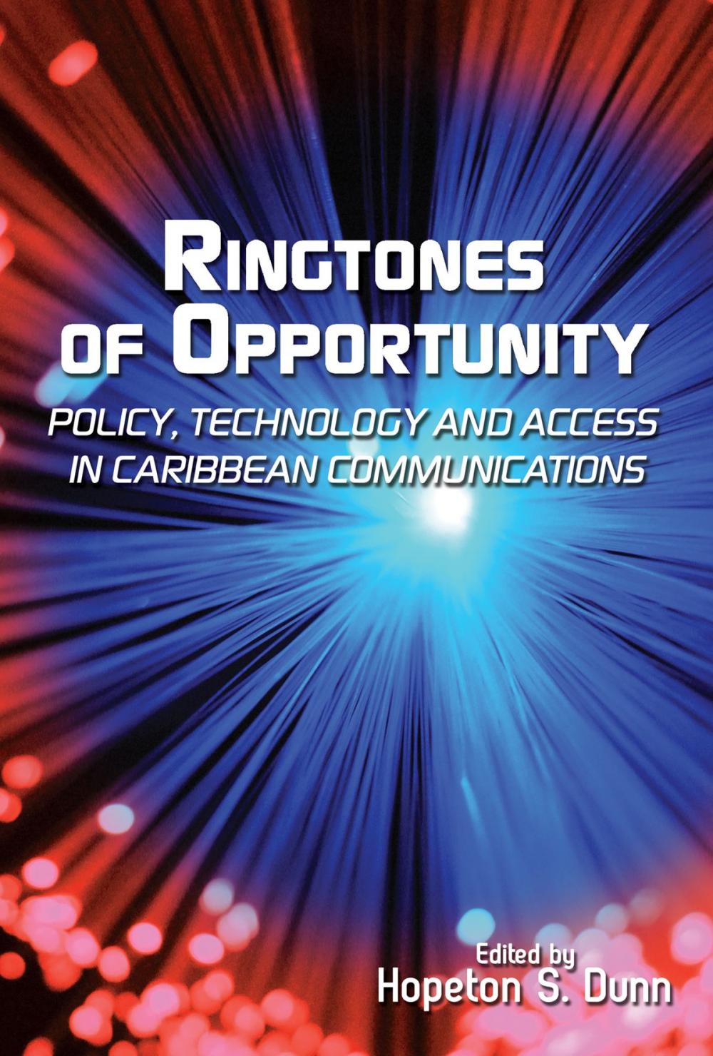 Big bigCover of Ringtones of Opportunity: Policy, Technology and Access in Caribbean Communications