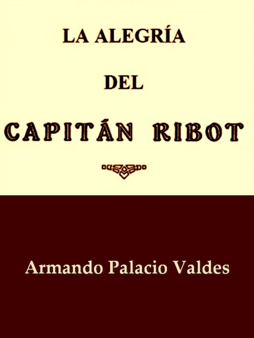 Big bigCover of La Alegría del Capitán Ribot
