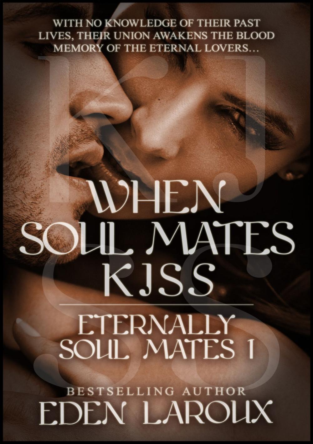 Big bigCover of When Soul Mates Kiss (Eternally Soul Mates 1)