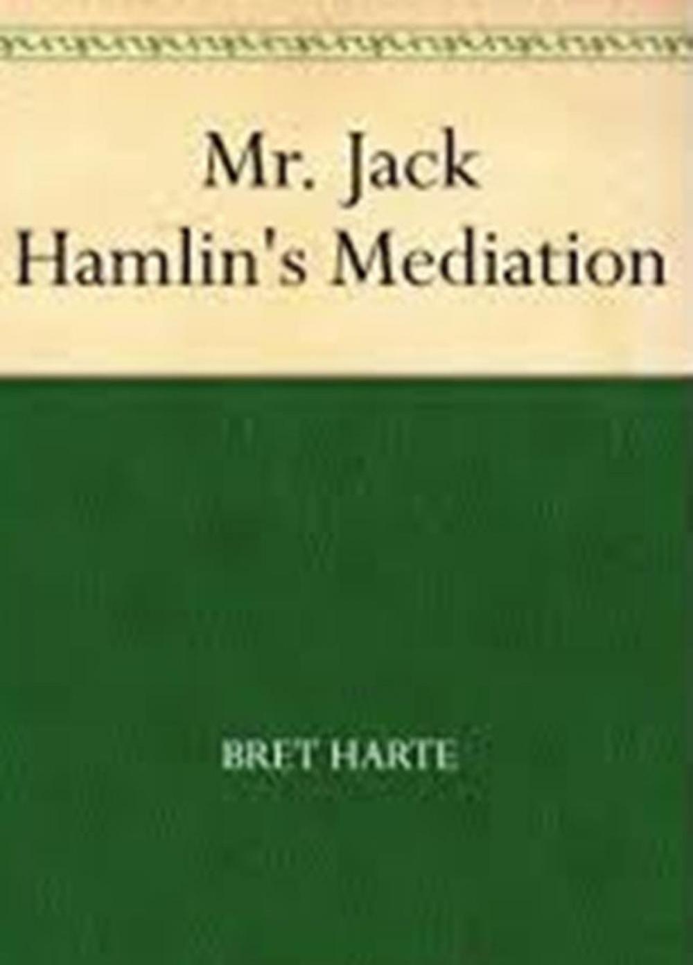 Big bigCover of Mr. Jack Hamlin's Mediation