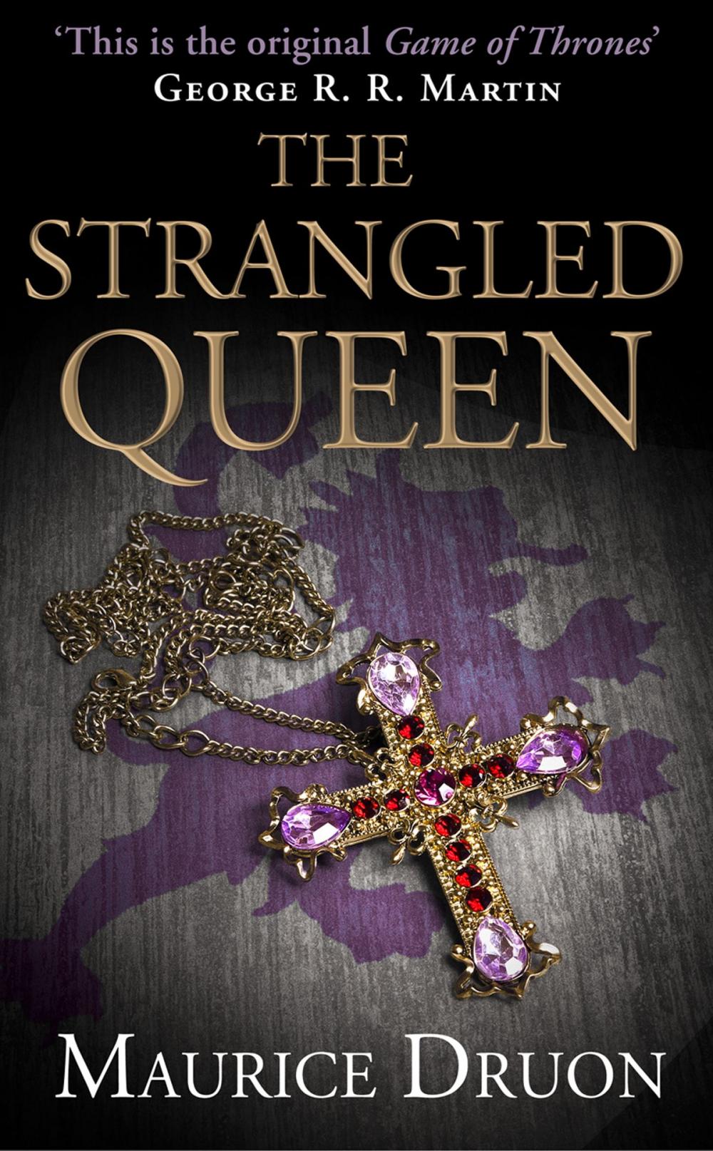 Big bigCover of The Strangled Queen (The Accursed Kings, Book 2)