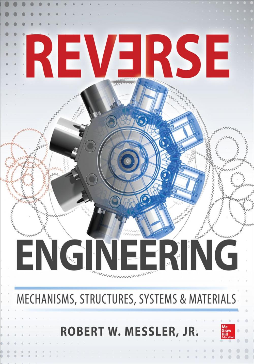Big bigCover of Reverse Engineering: Mechanisms, Structures, Systems & Materials