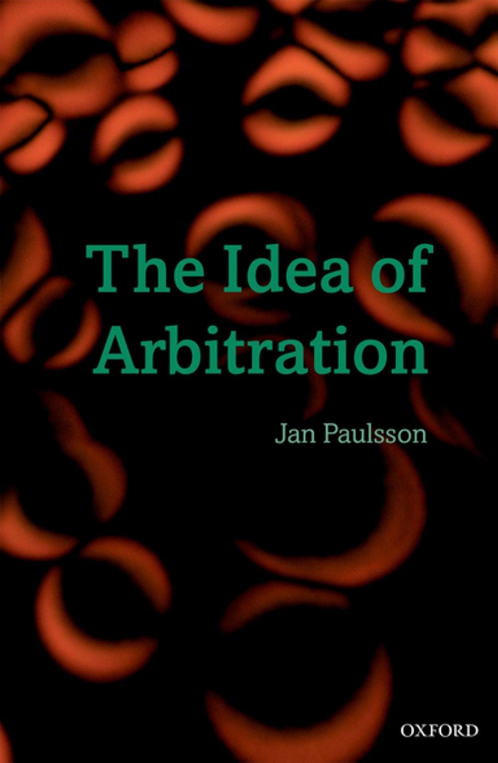 Big bigCover of The Idea of Arbitration