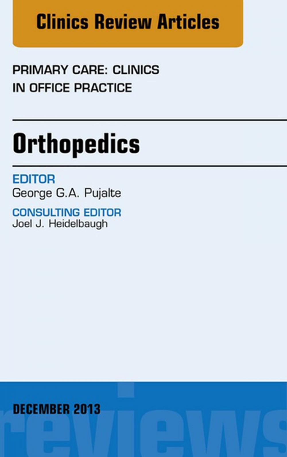 Big bigCover of Orthopedics, An Issue of Primary Care Clinics in Office Practice, E-Book