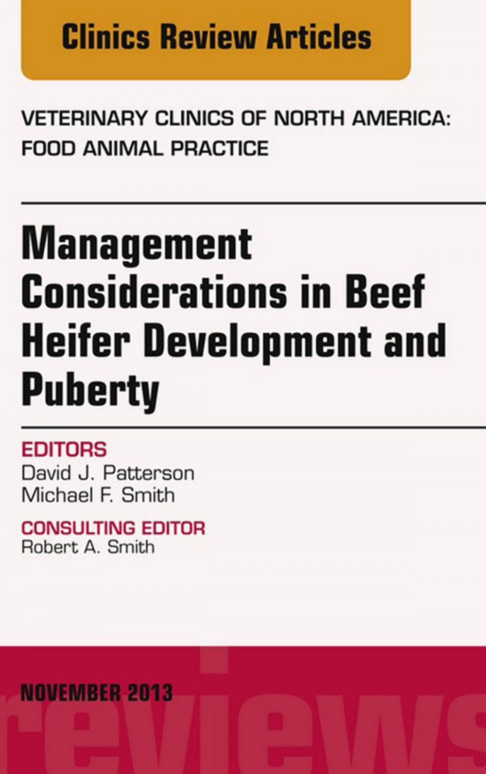Big bigCover of Beef Heifer Development, An Issue of Veterinary Clinics: Food Animal Practice, E-Book