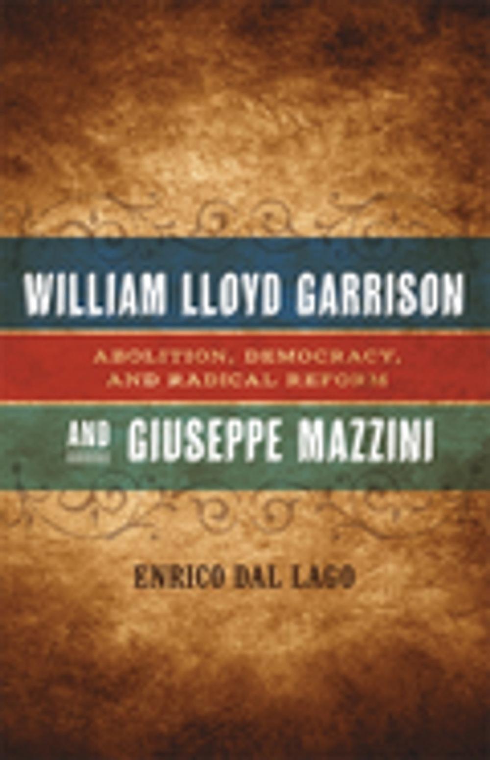 Big bigCover of William Lloyd Garrison and Giuseppe Mazzini