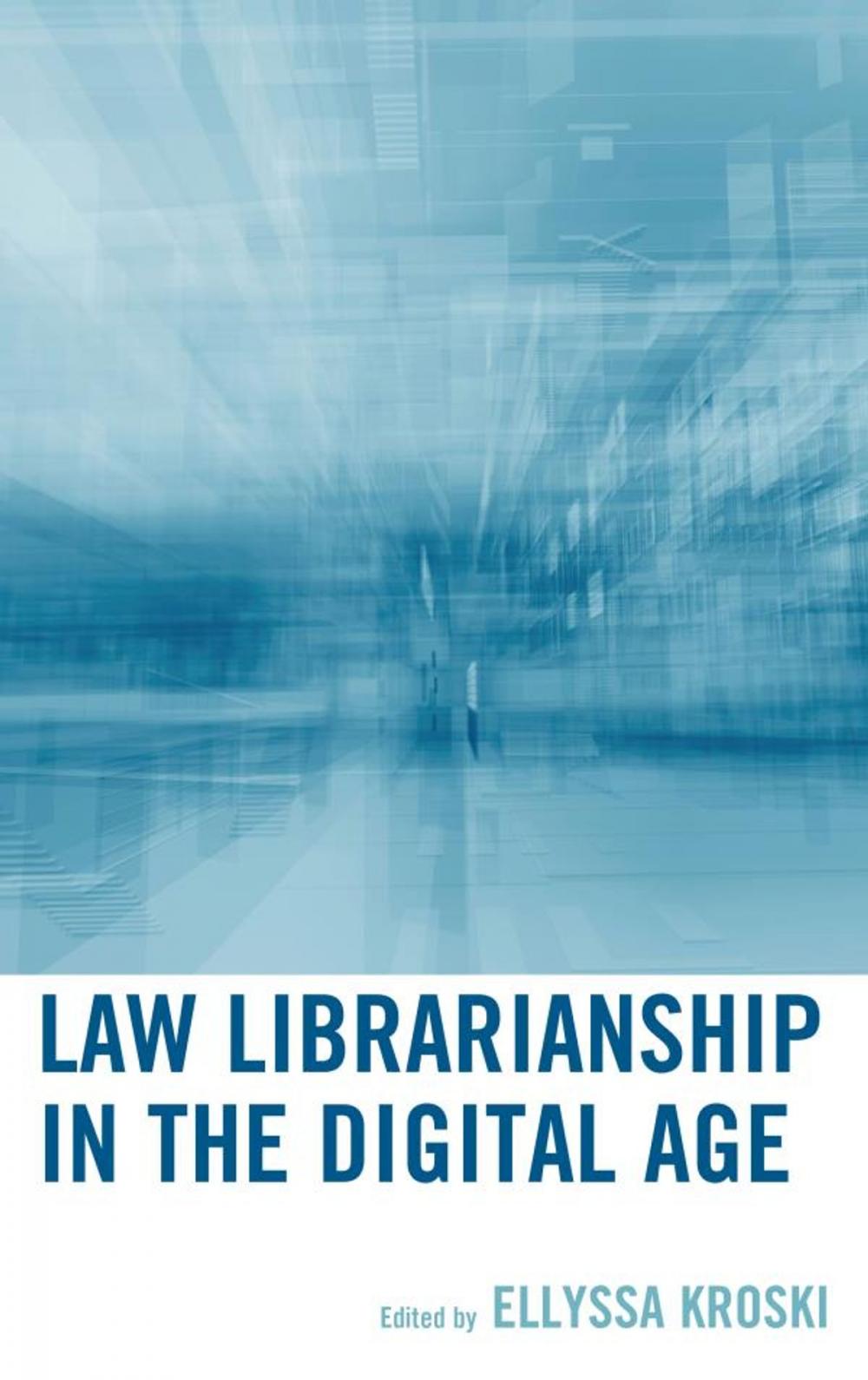 Big bigCover of Law Librarianship in the Digital Age