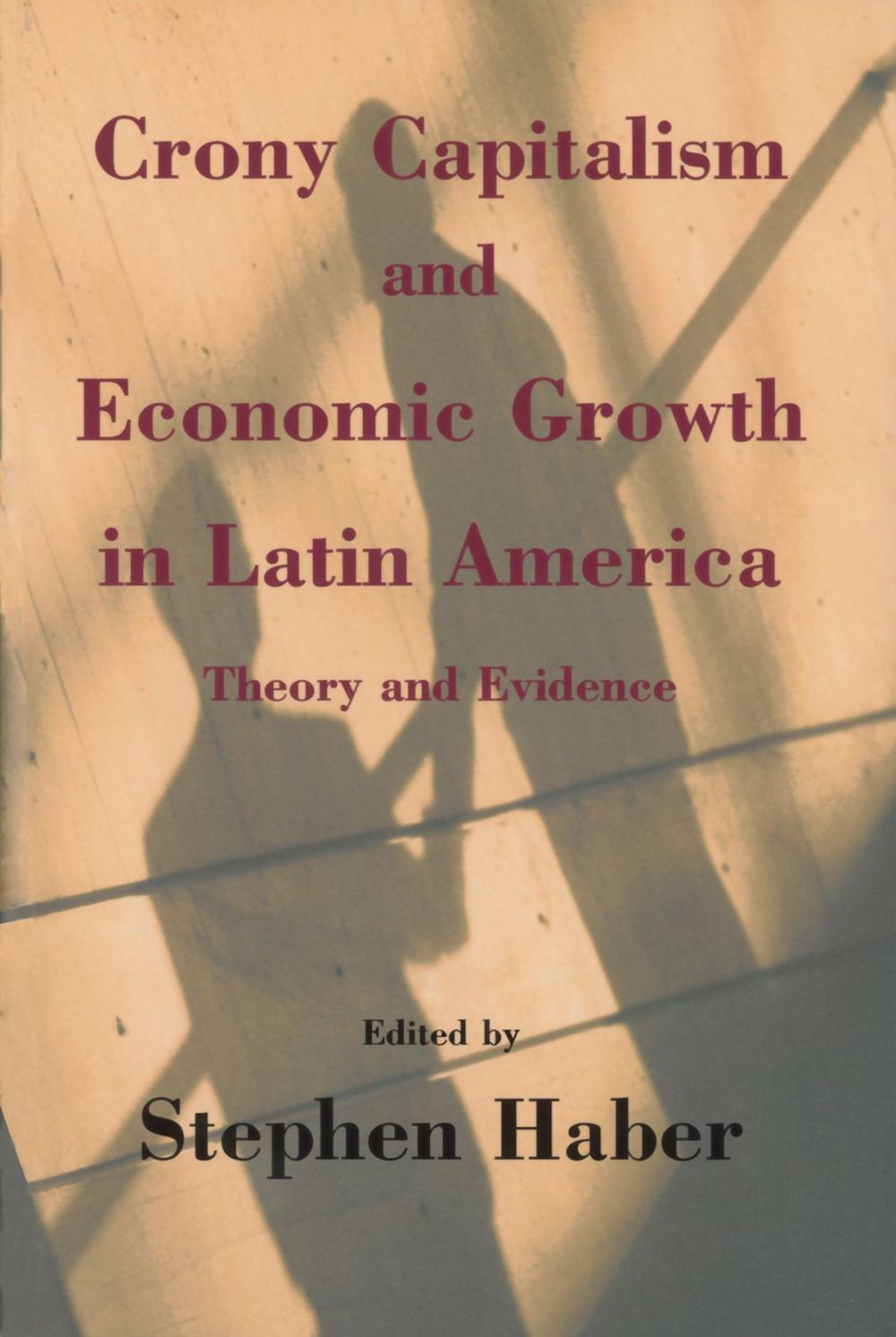 Big bigCover of Crony Capitalism and Economic Growth in Latin America