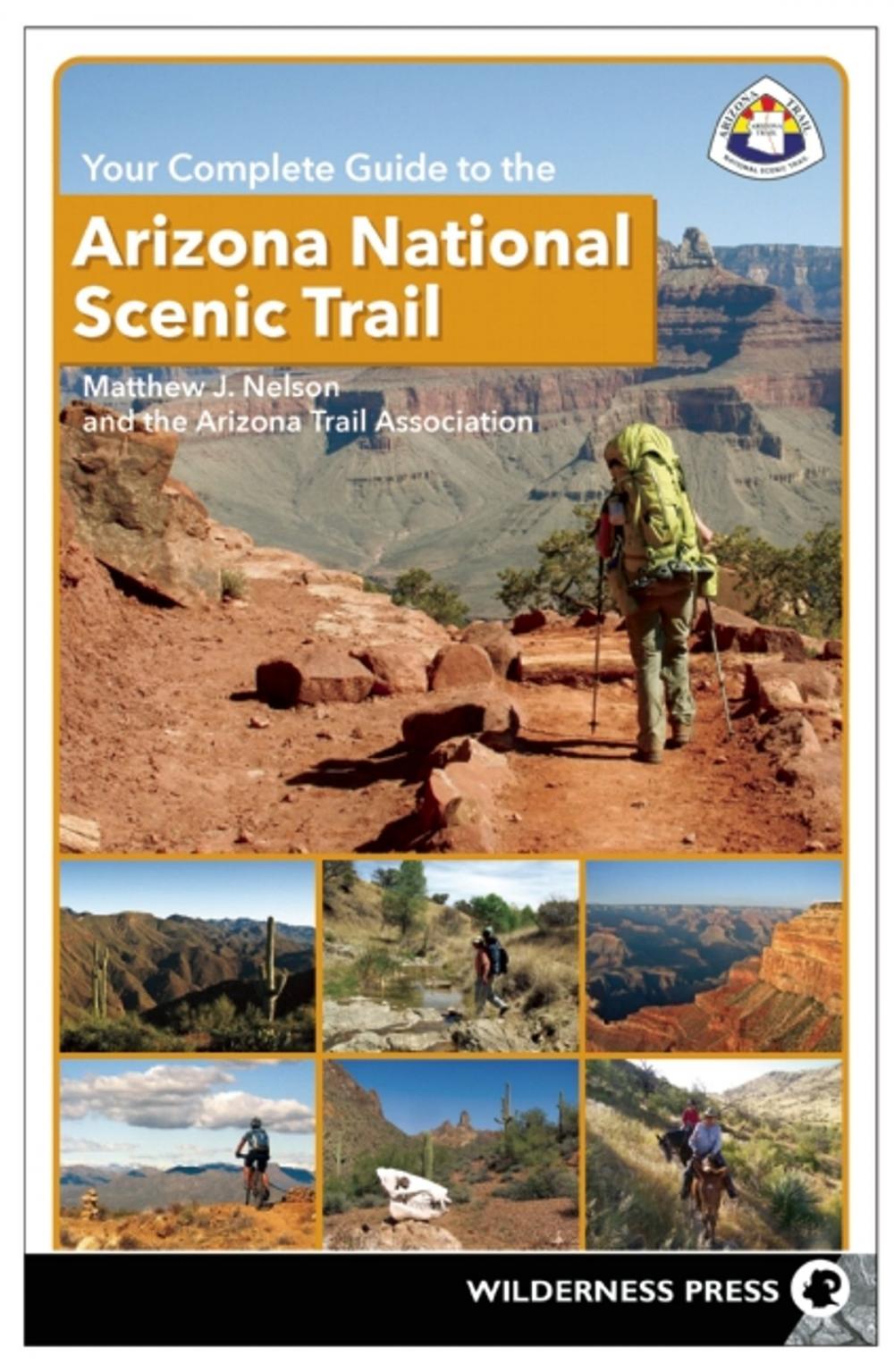 Big bigCover of Your Complete Guide to the Arizona National Scenic Trail
