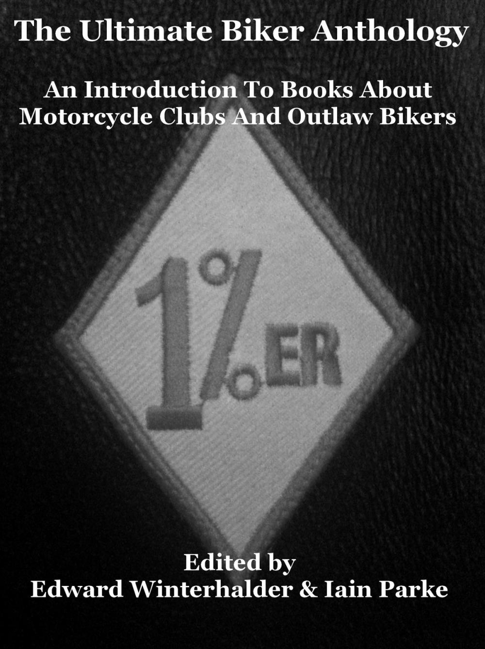 Big bigCover of The Ultimate Biker Anthology
