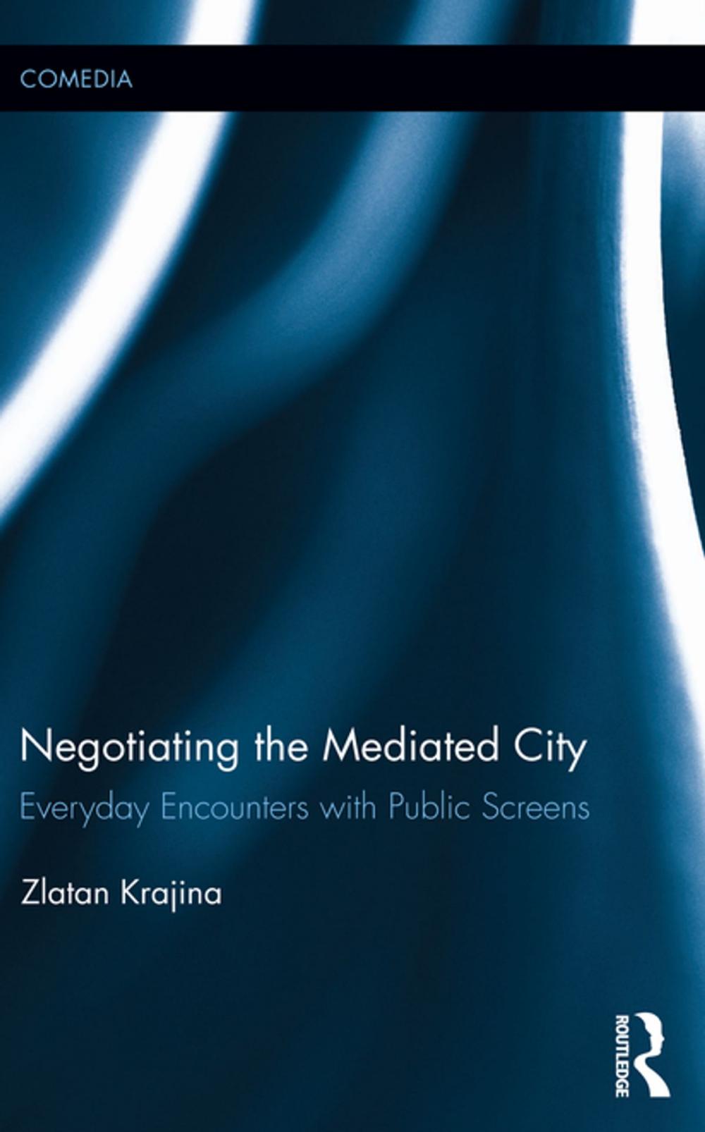 Big bigCover of Negotiating the Mediated City