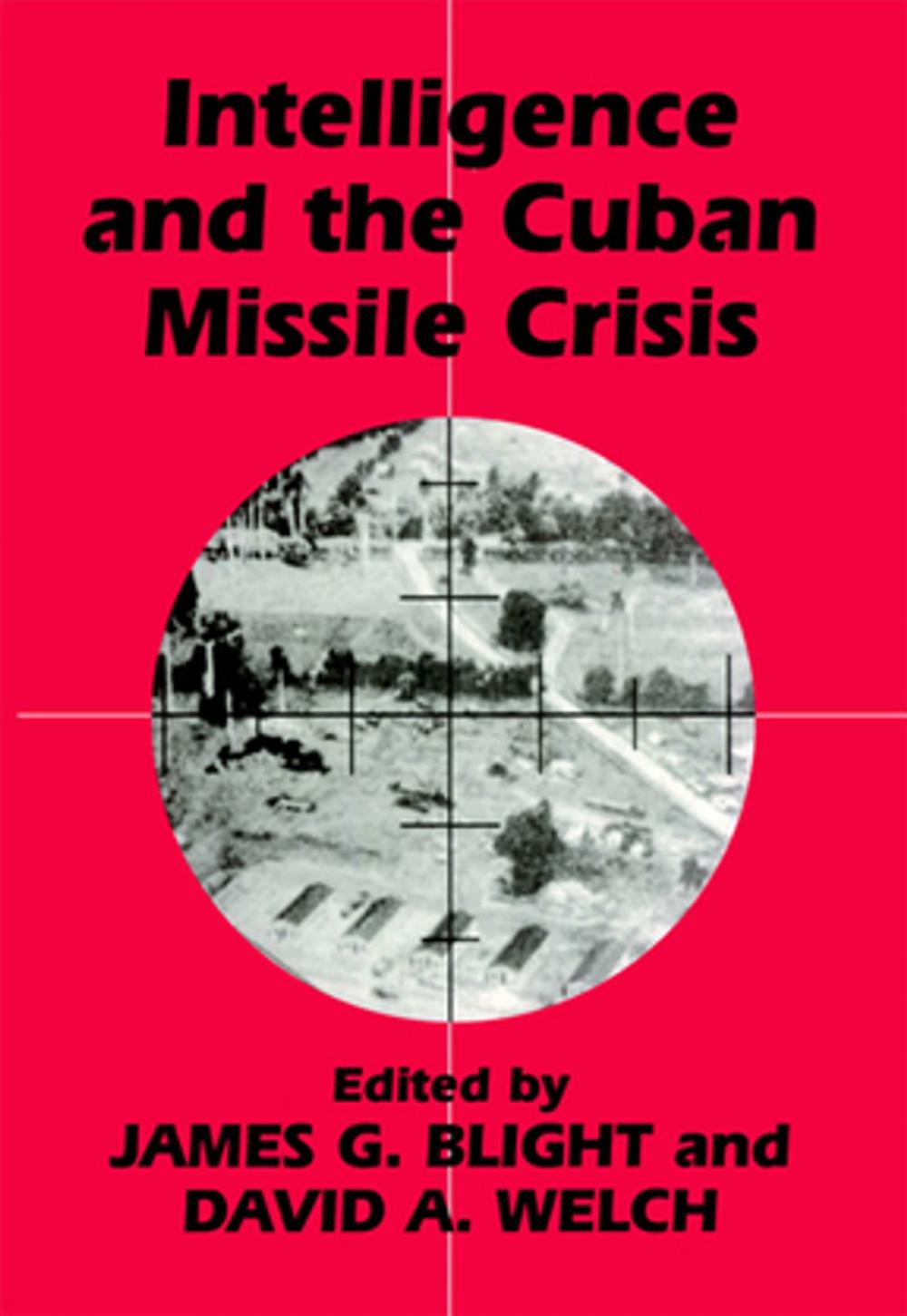 Big bigCover of Intelligence and the Cuban Missile Crisis