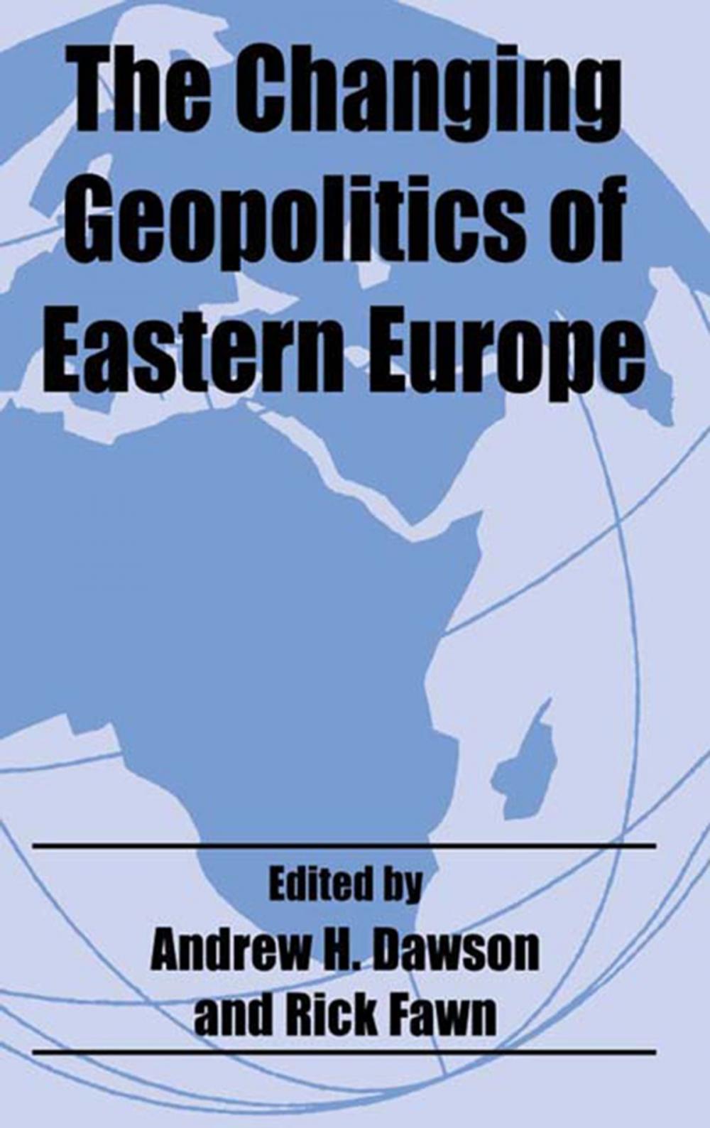 Big bigCover of The Changing Geopolitics of Eastern Europe