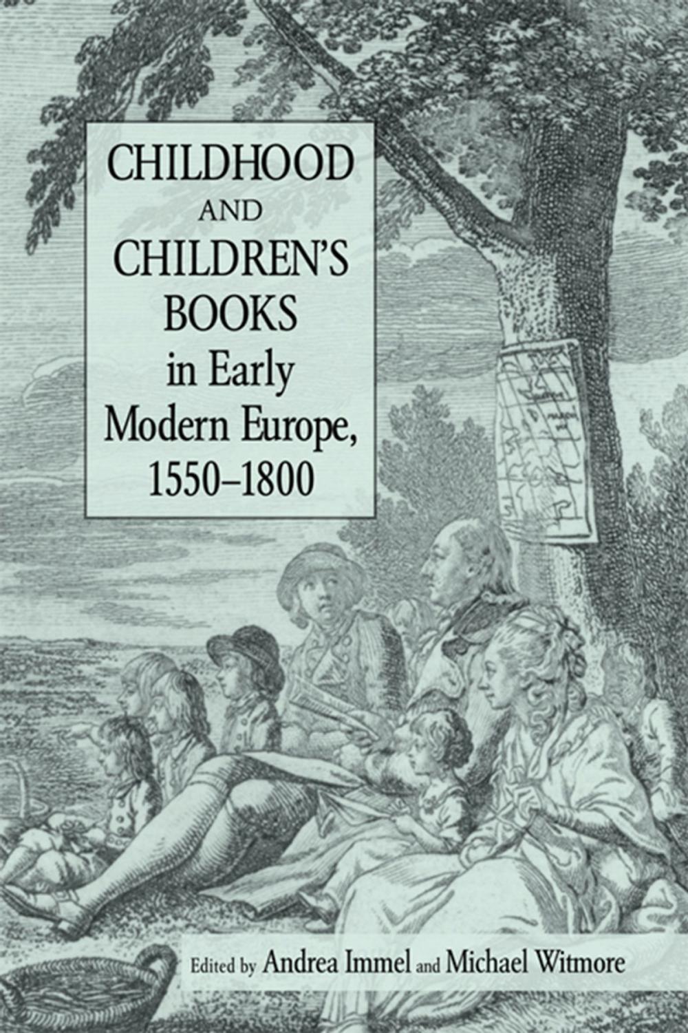 Big bigCover of Childhood and Children's Books in Early Modern Europe, 1550-1800