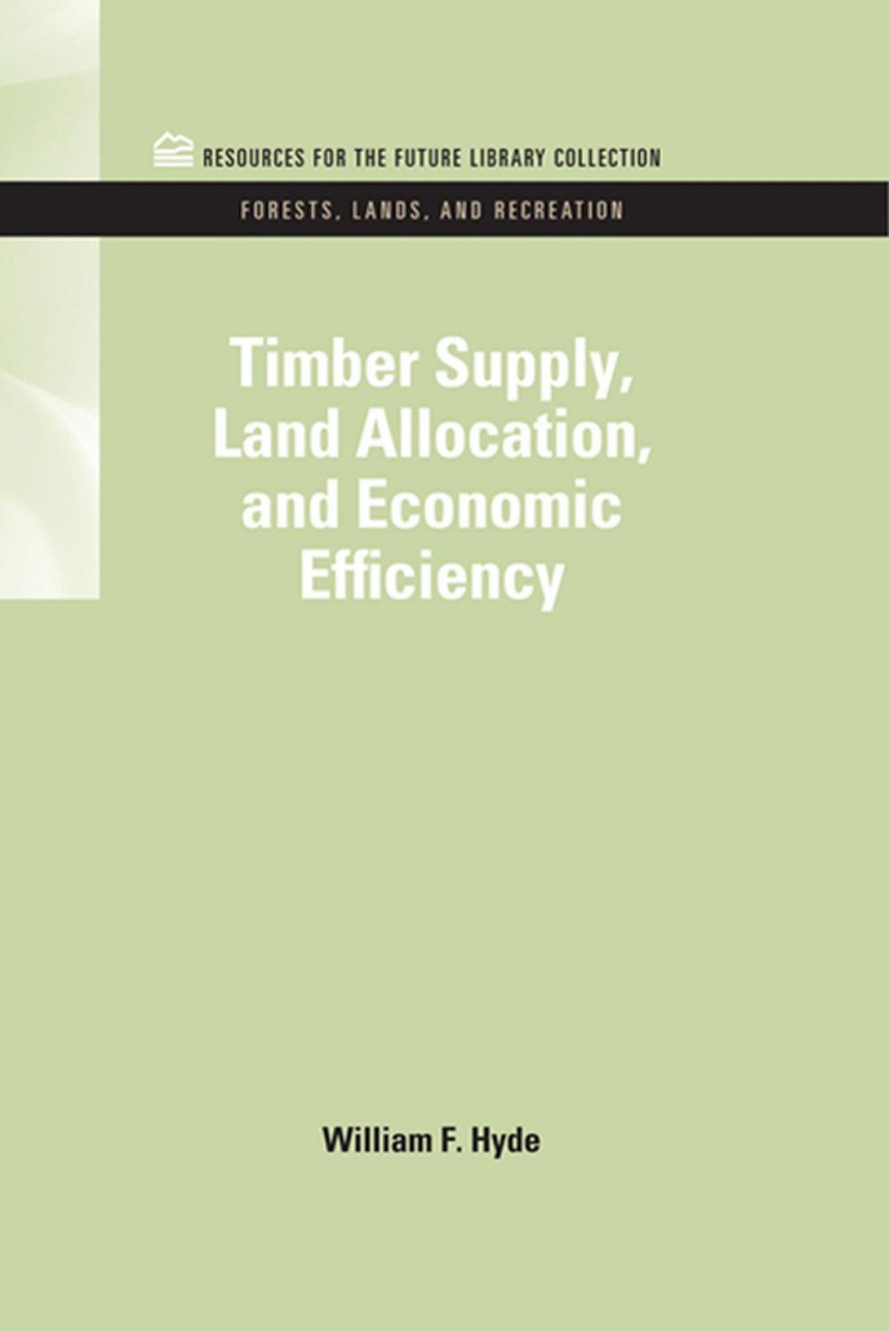 Big bigCover of Timber Supply, Land Allocation, and Economic Efficiency