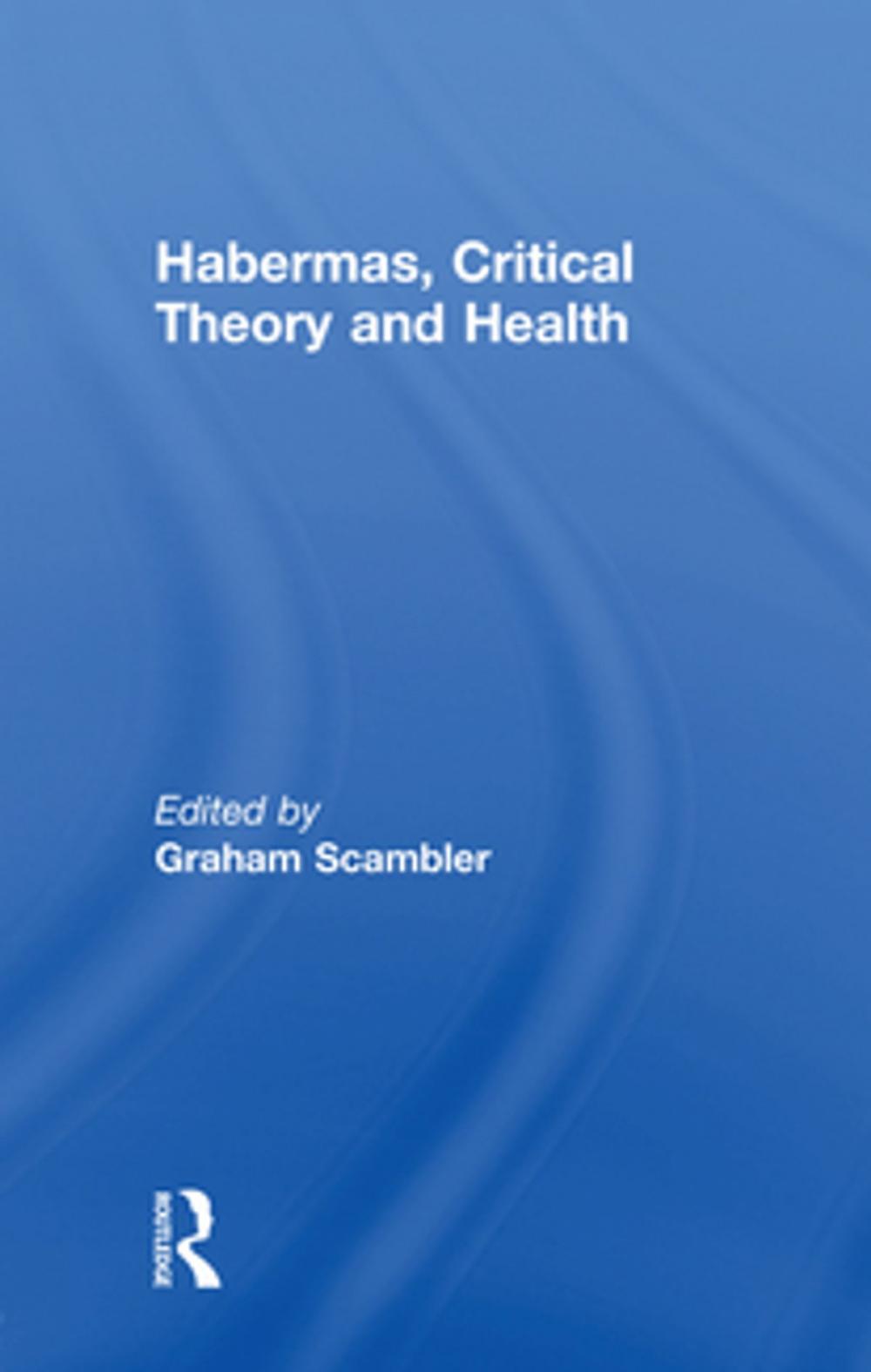 Big bigCover of Habermas, Critical Theory and Health