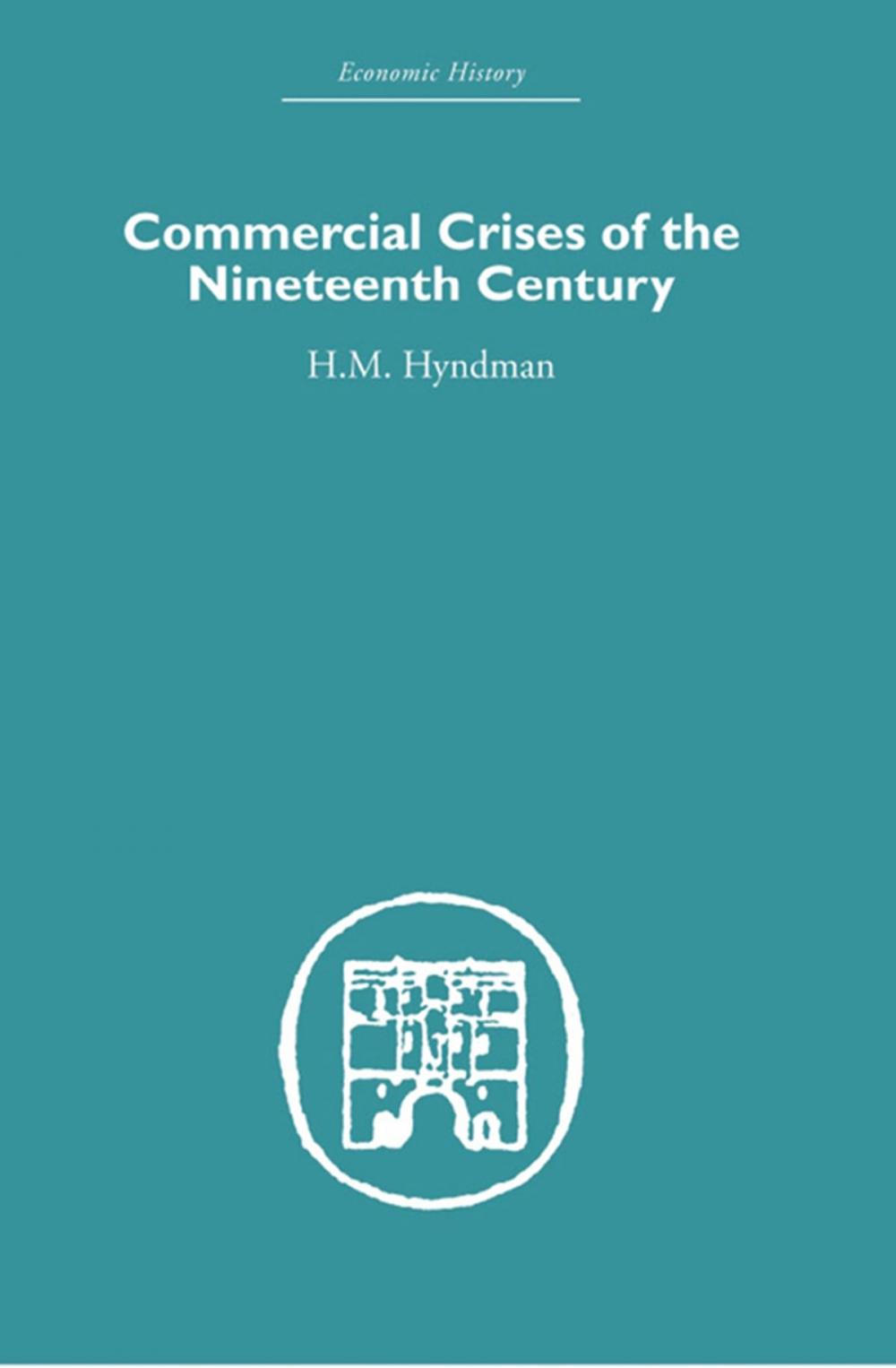 Big bigCover of Commercial Crises of the Nineteenth Century