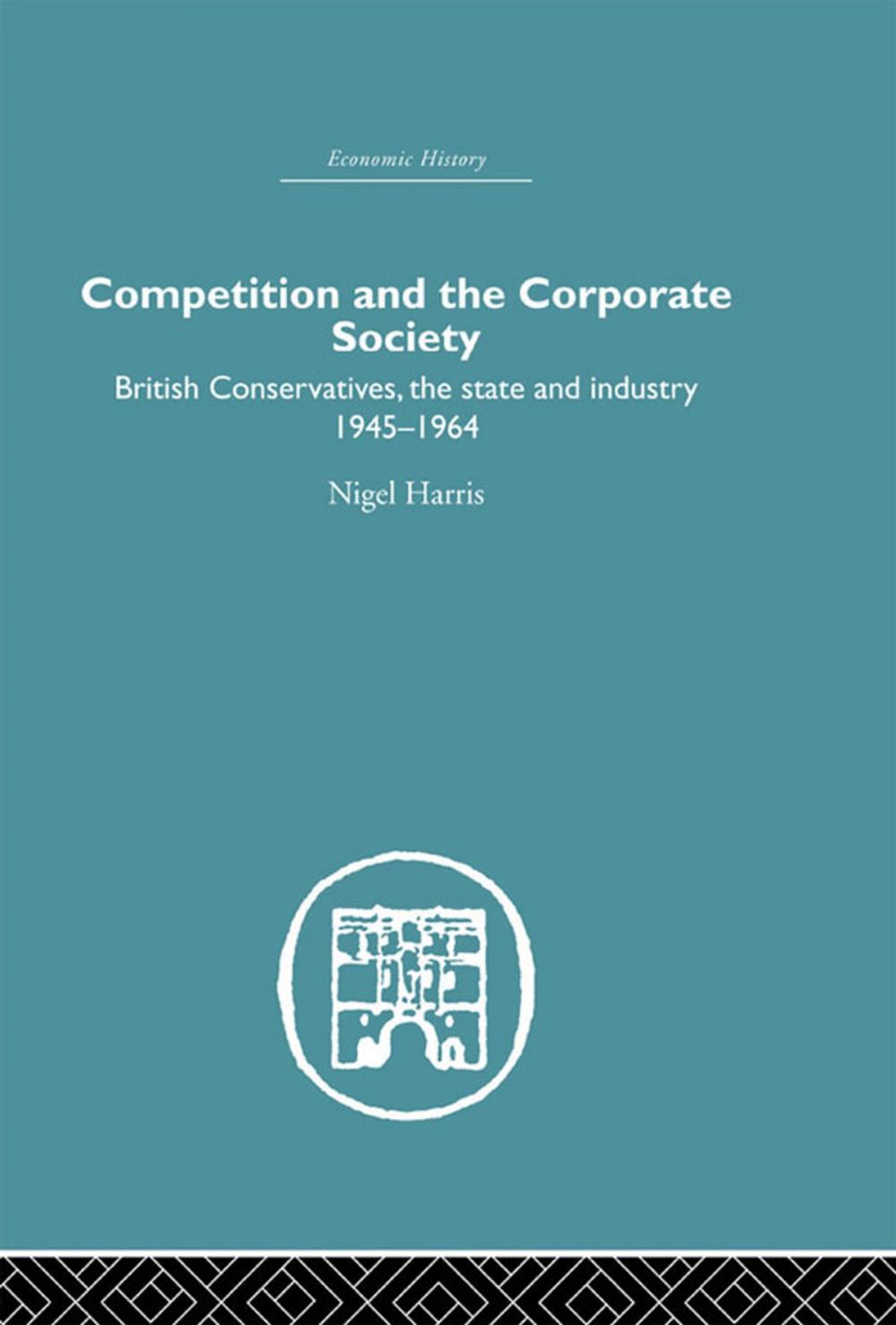 Big bigCover of Competition and the Corporate Society