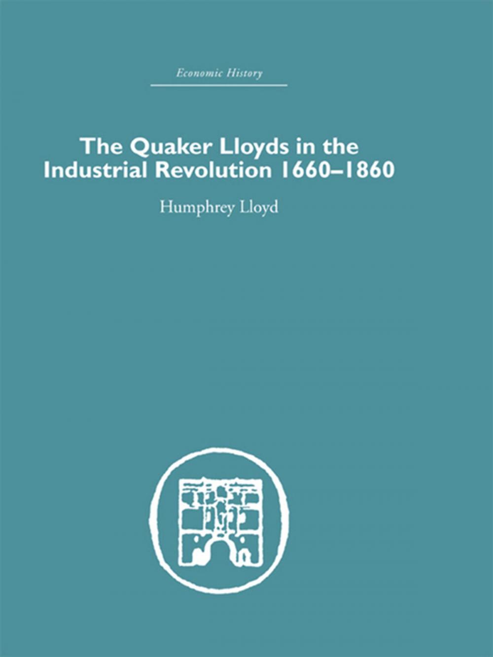 Big bigCover of Quaker Lloyds in the Industrial Revolution