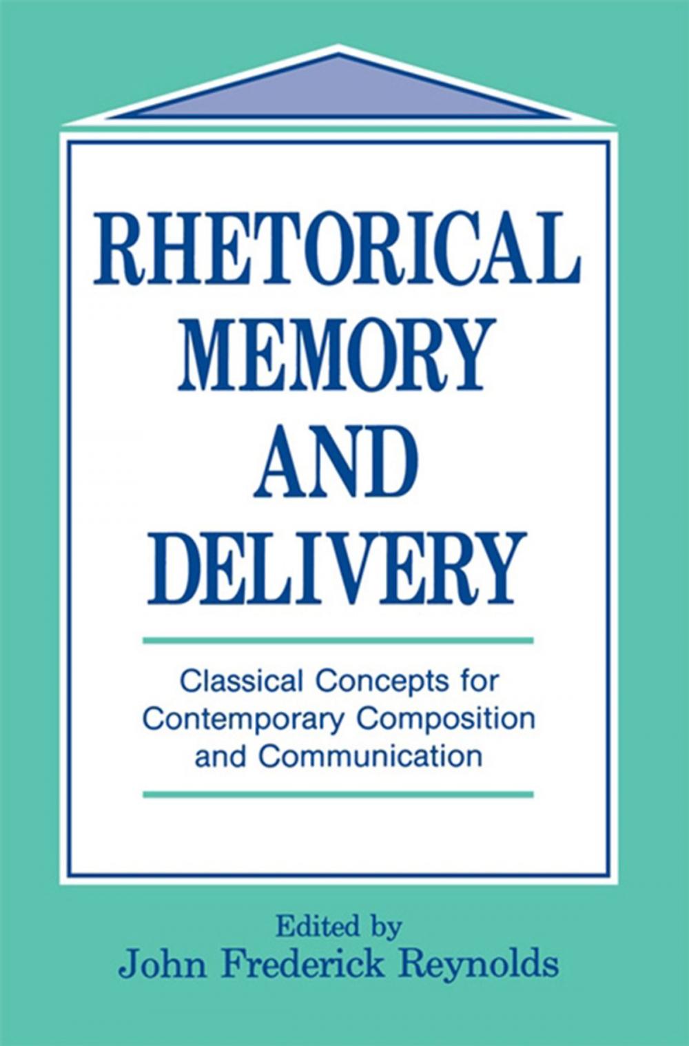 Big bigCover of Rhetorical Memory and Delivery