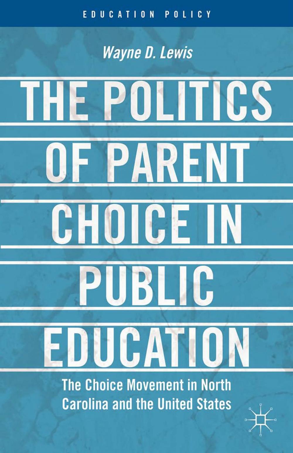 Big bigCover of The Politics of Parent Choice in Public Education
