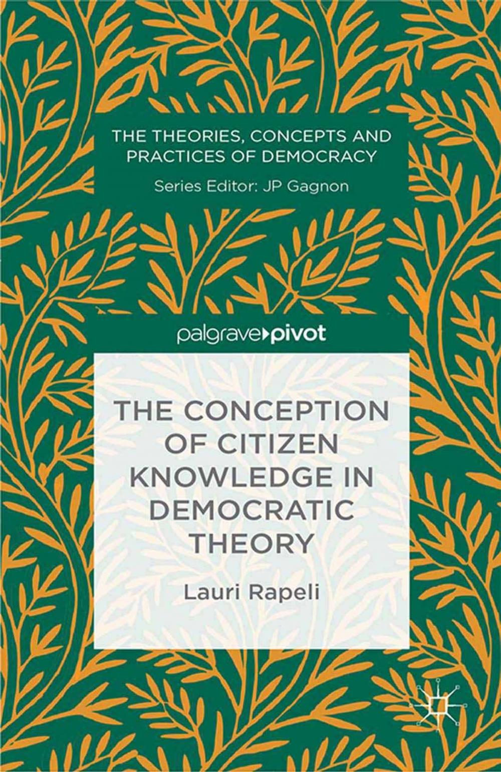 Big bigCover of The Conception of Citizen Knowledge in Democratic Theory