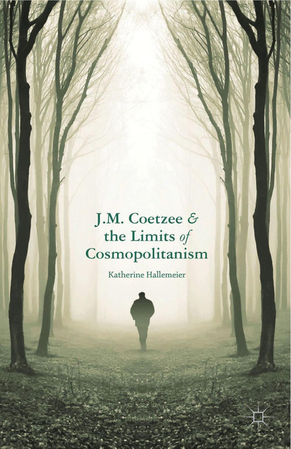 Big bigCover of J.M. Coetzee and the Limits of Cosmopolitanism