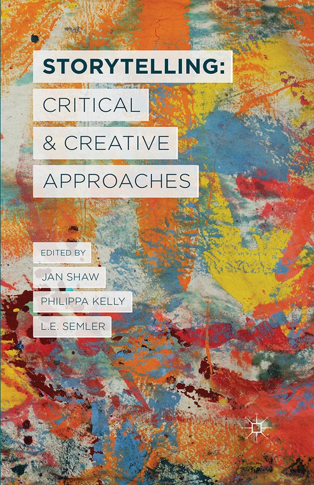 Big bigCover of Storytelling: Critical and Creative Approaches