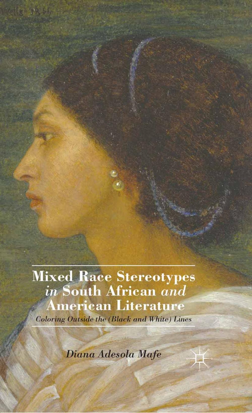 Big bigCover of Mixed Race Stereotypes in South African and American Literature