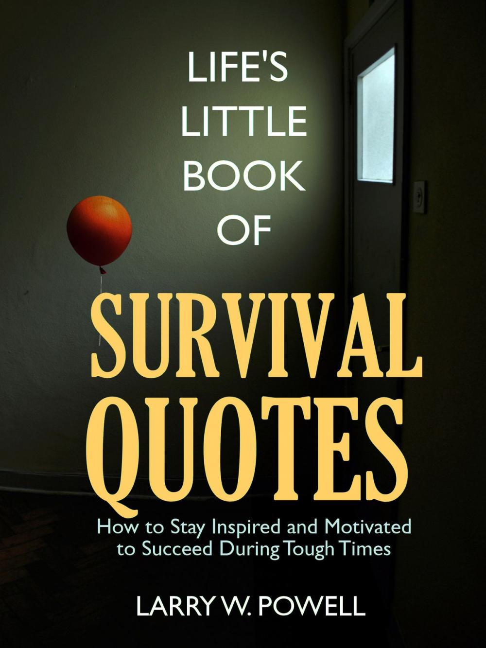 Big bigCover of Life's Little Book of Survival Quotes