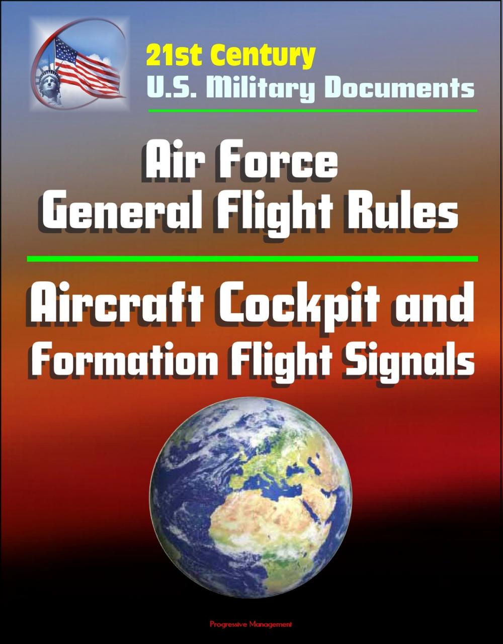 Big bigCover of 21st Century U.S. Military Documents: Air Force General Flight Rules, Aircraft Cockpit and Formation Flight Signals