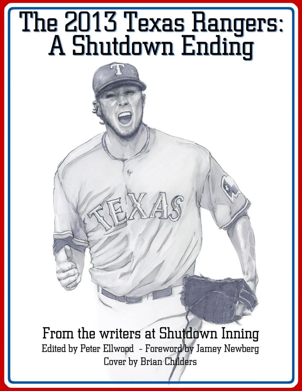 Big bigCover of The 2013 Texas Rangers: A Shutdown Ending