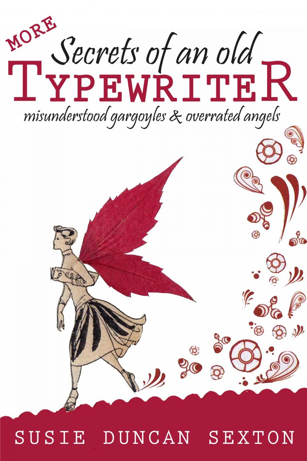 Big bigCover of More Secrets of an Old Typewriter: Misunderstood Gargoyles and Overrated Angels