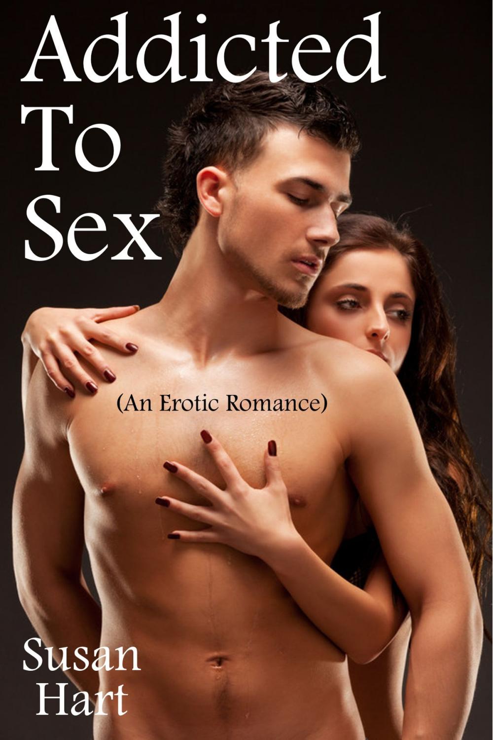 Big bigCover of Addicted To Sex (An Erotic Romance)