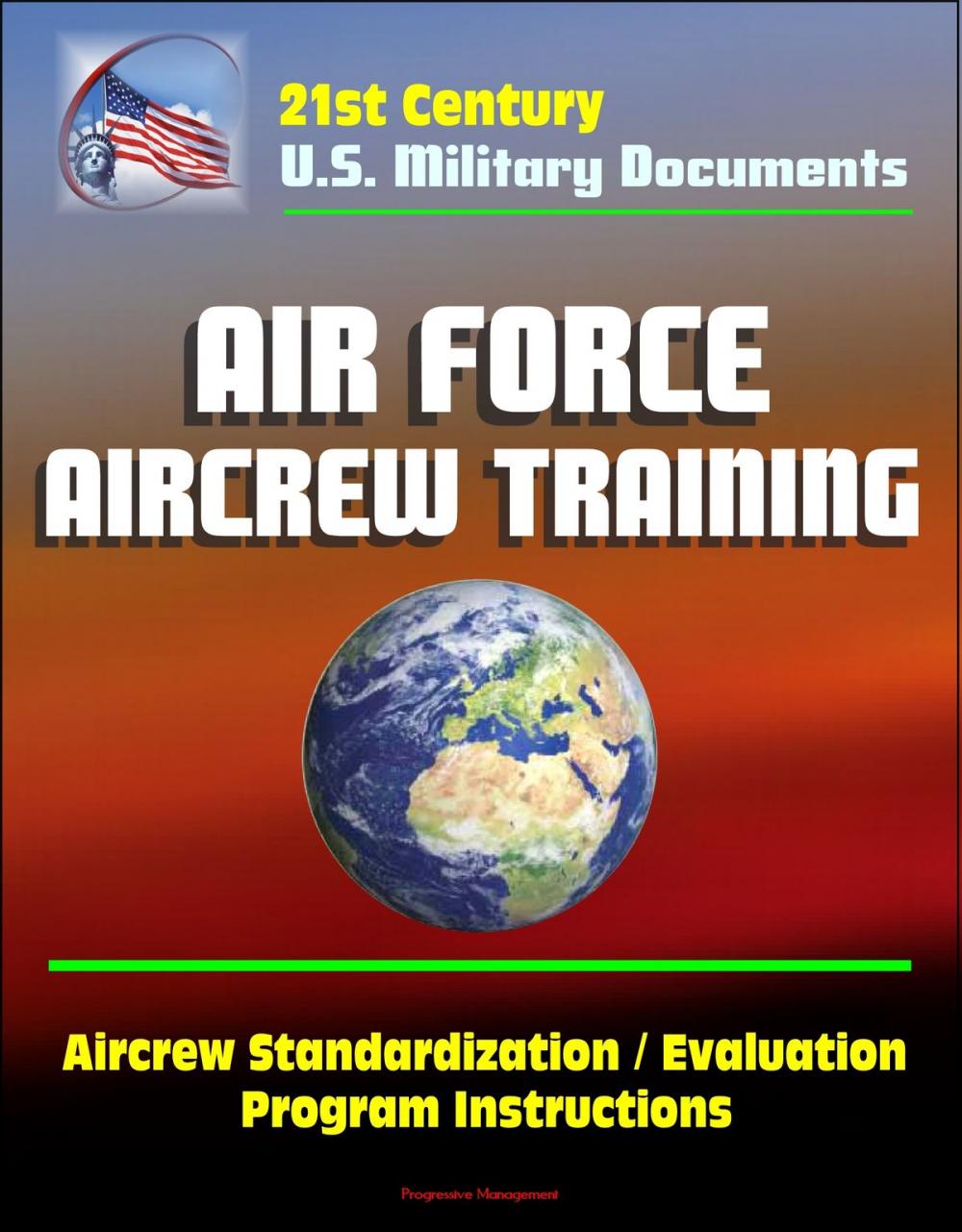 Big bigCover of 21st Century U.S. Military Documents: Air Force Aircrew Training, Aircrew Standardization / Evaluation Program Instructions