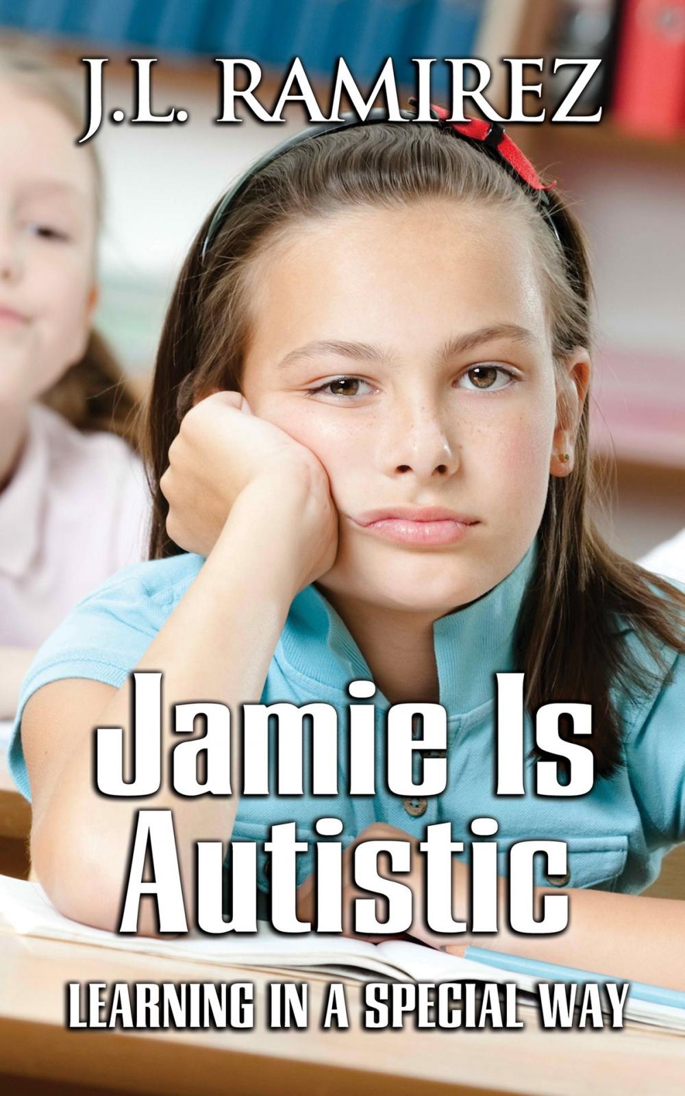Big bigCover of Jamie is Autistic- Learning in a Special Way